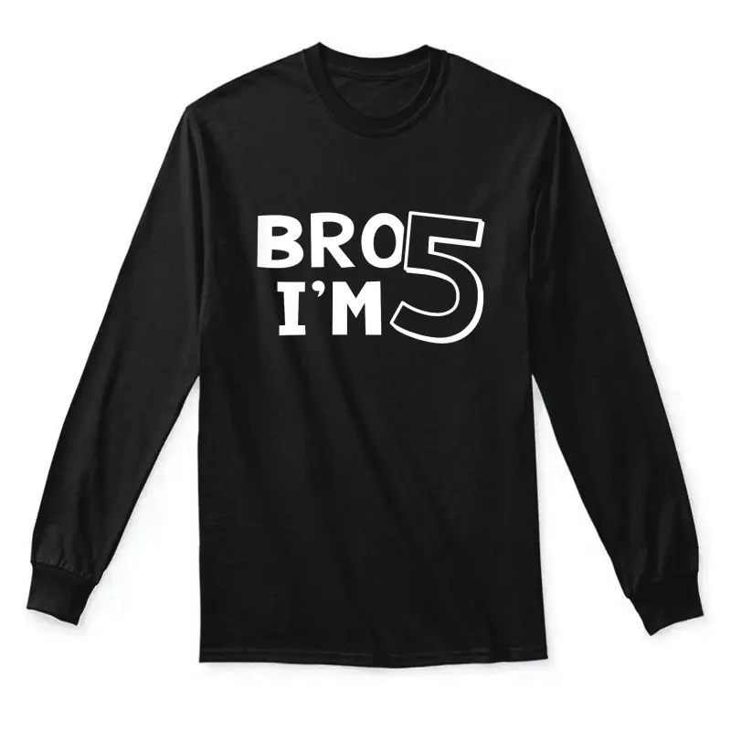 5Th Birthday Boy Bro I’m 5 Year Old Five Fifth Party Unisex Long Sleeve T-Shirt