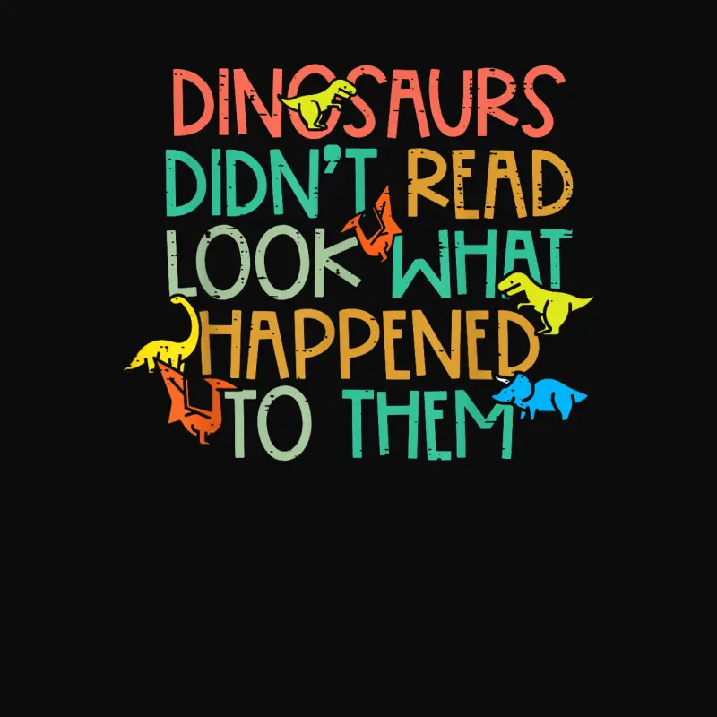 Dinosaurs Didnt Read Funny Book Lover Boys Kids Teacher Unisex Staple T-Shirt