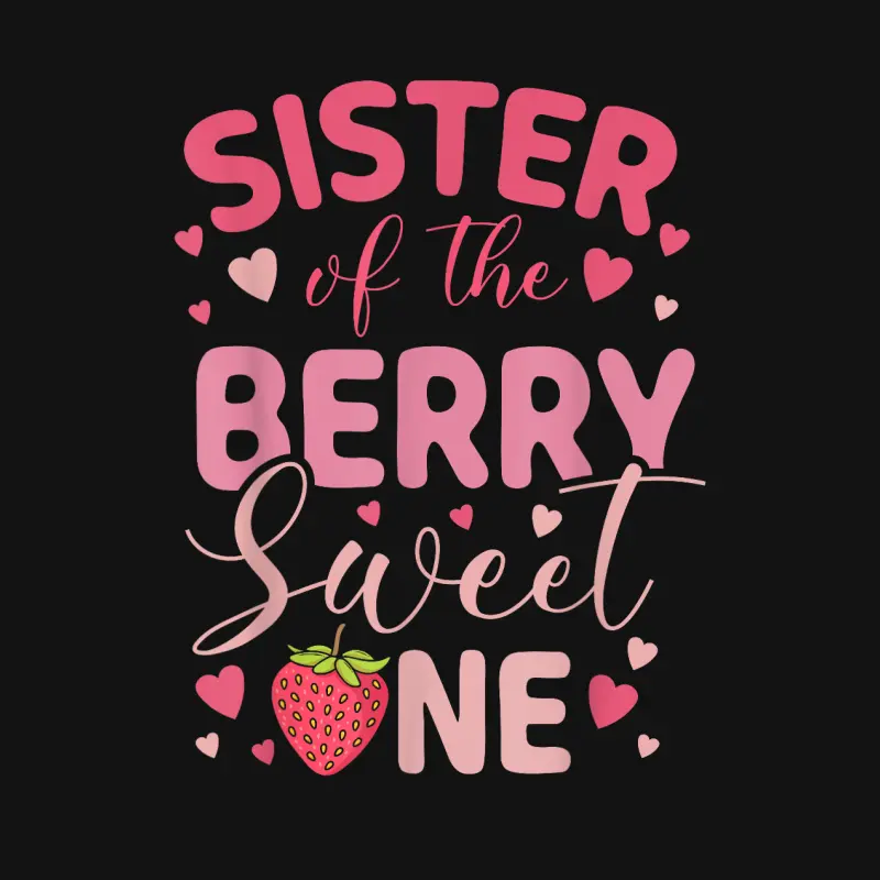 Sister Of The Berry Sweet One Strawberry First Birthday Unisex Long Sleeve T-Shirt