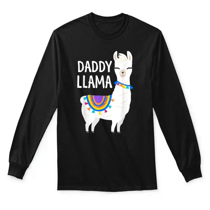 Daddy Llama Funny Father's Day Shirt Men, Dad, Dad Birthday Unisex Long Sleeve T-Shirt