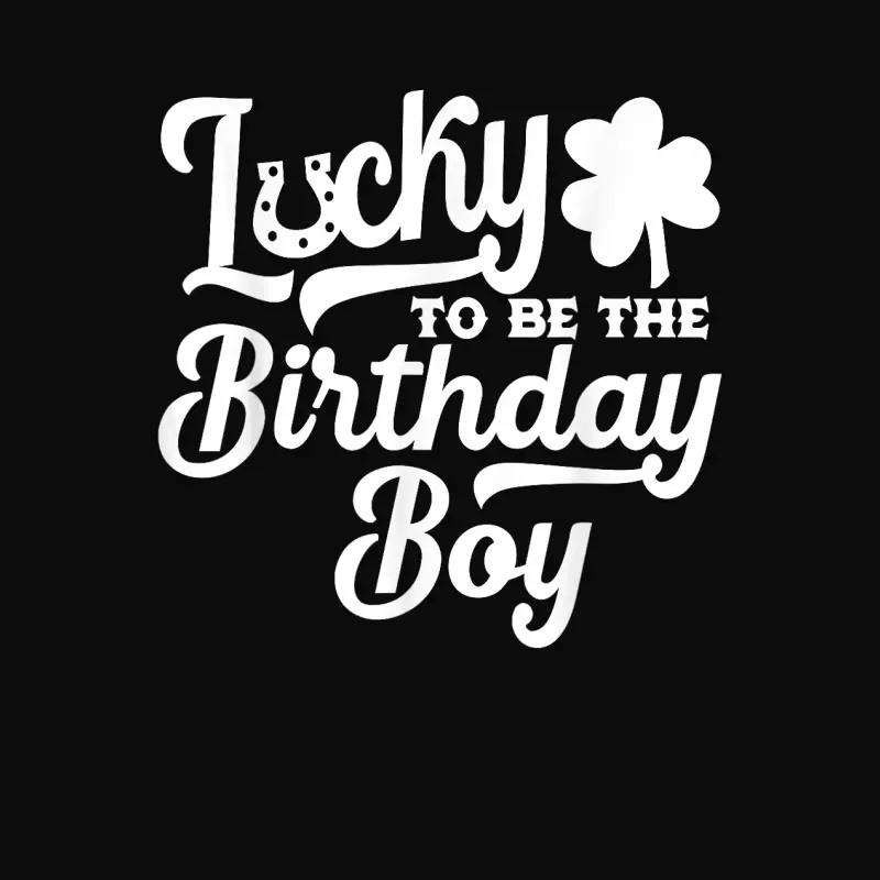 St Patricks Day Birthday Shirt - Lucky Birthday Boy Shirt Unisex Staple T-Shirt