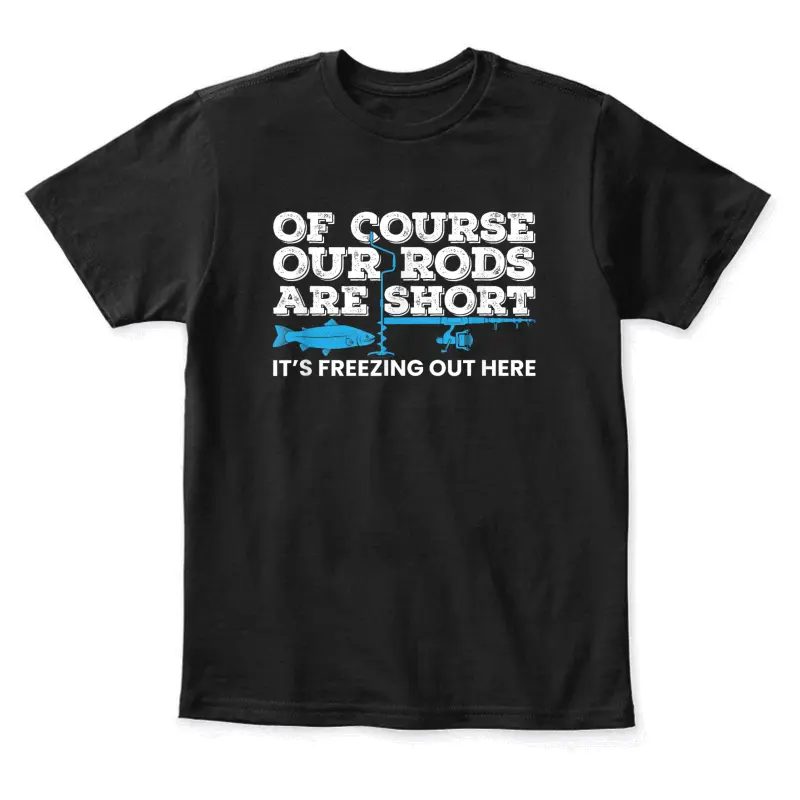 Ice Fishing Short Rods Winter Ice Fishing Tshirt Youth Staple T-Shirt