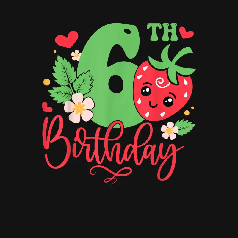 6Th Strawberry Themed Birthday Girl 6 Year Old Party Unisex Long Sleeve T-Shirt