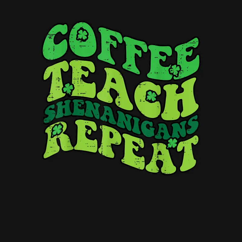 St Patricks Day Coffee Teach Saint Paddys Teacher Men Women Unisex Long Sleeve T-Shirt