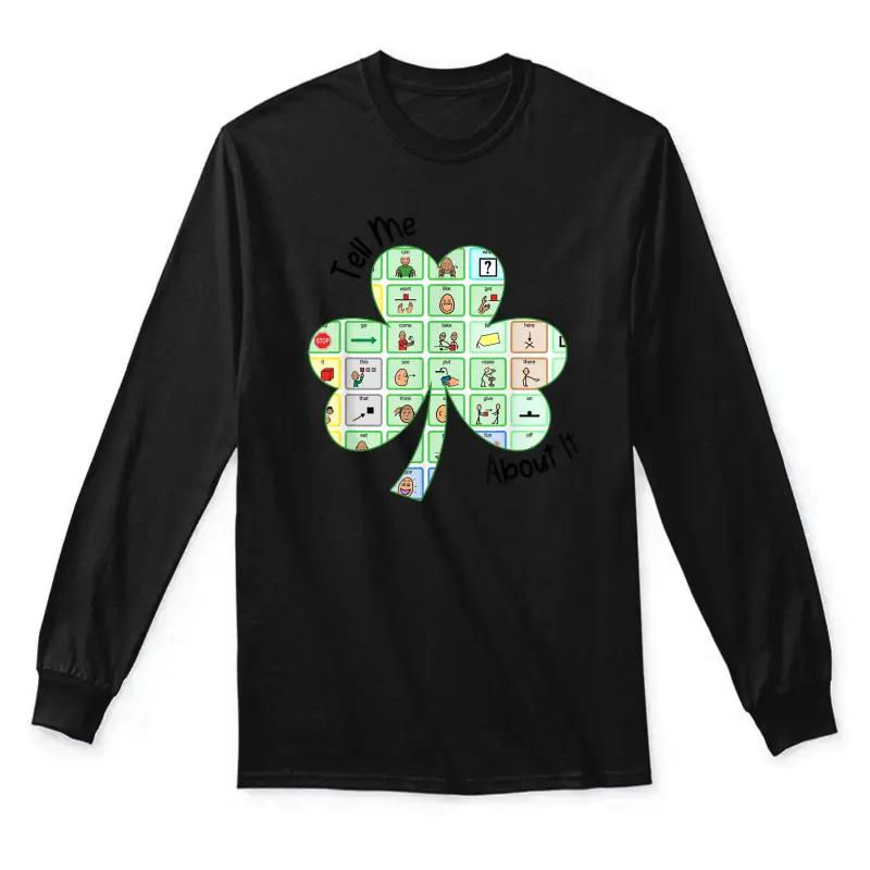 Tell Me About It Shamrock Education Ot Aac Sped St Patrick Unisex Long Sleeve T-Shirt