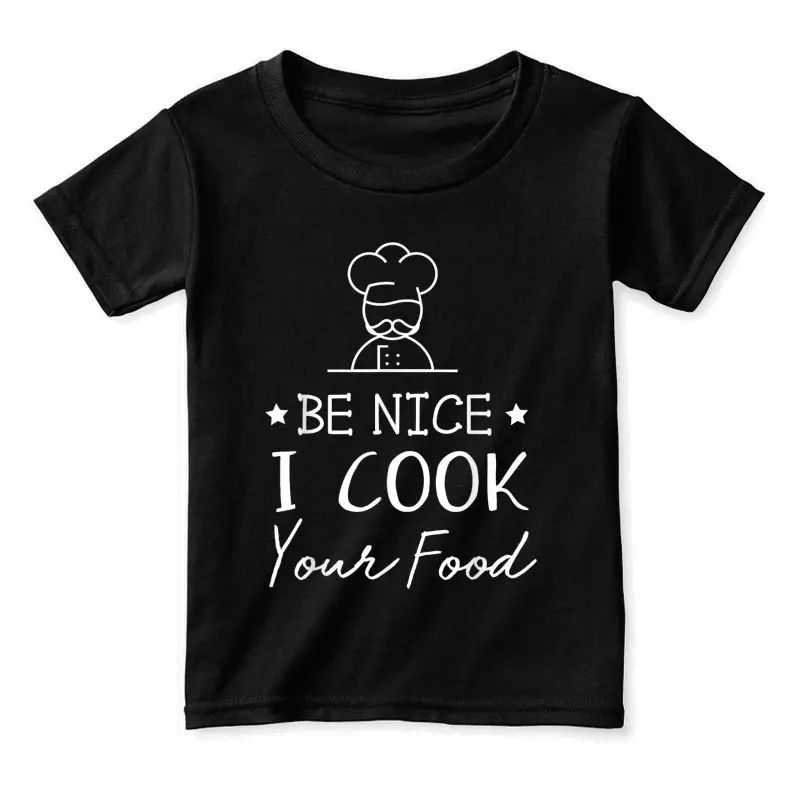 Sous Chef T Shirts Funny Food Tee Be Nice I Cook Your Food Toddler Staple T-Shirt