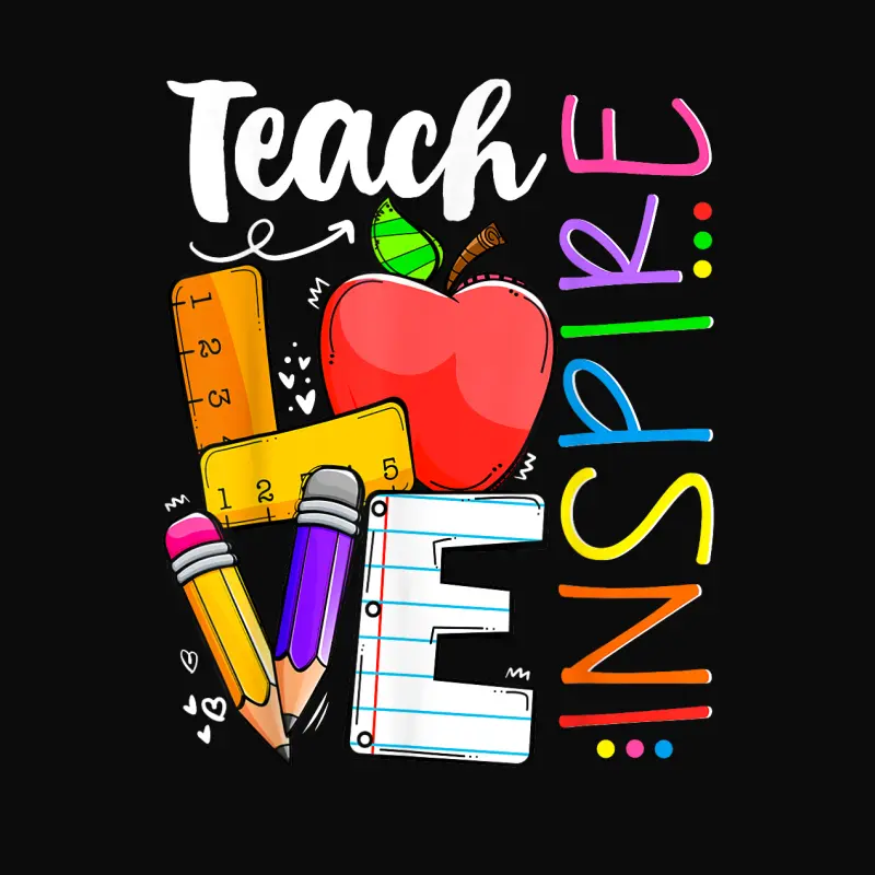 Cute Teach Love And Inspire Men Women Teacher Unisex Staple T-Shirt