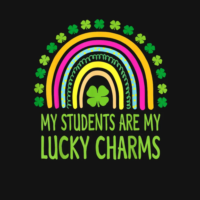 My Students Are My Lucky Charms Teacher St Patricks Day Unisex Long Sleeve T-Shirt