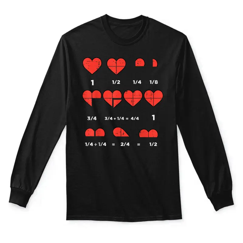 Valentines Day Fractions Heart Funny Math Teacher Men Women Unisex Long Sleeve T-Shirt
