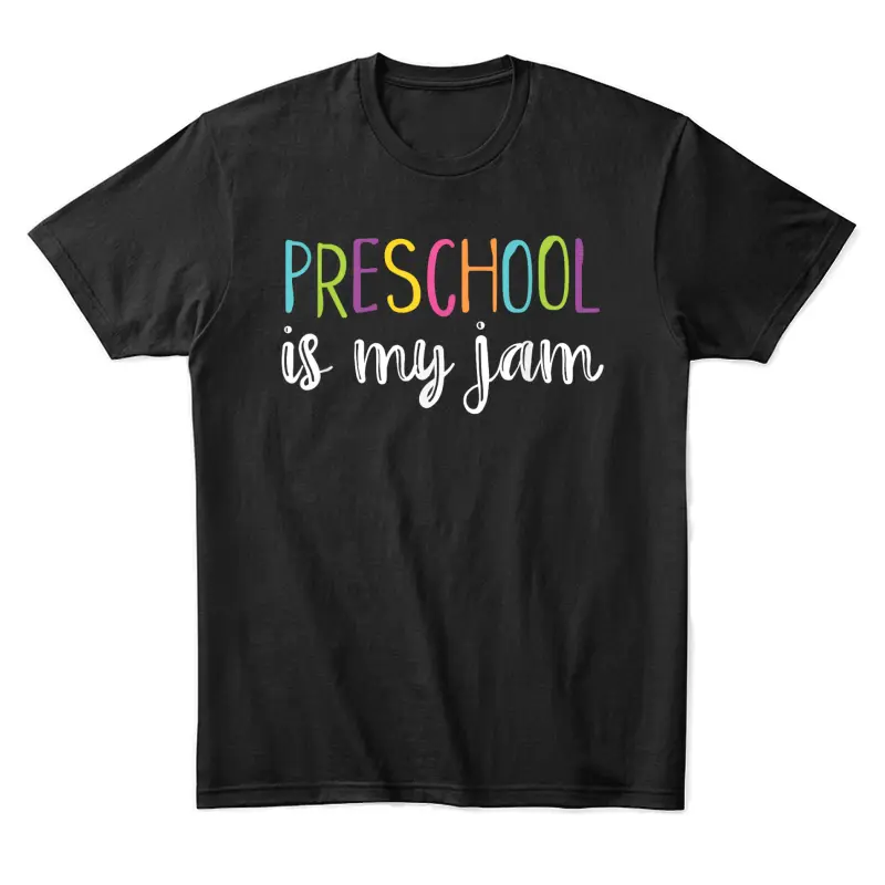 Funny Pre-K Teacher Shirt Cute Preschool Is My Jam Unisex Staple T-Shirt