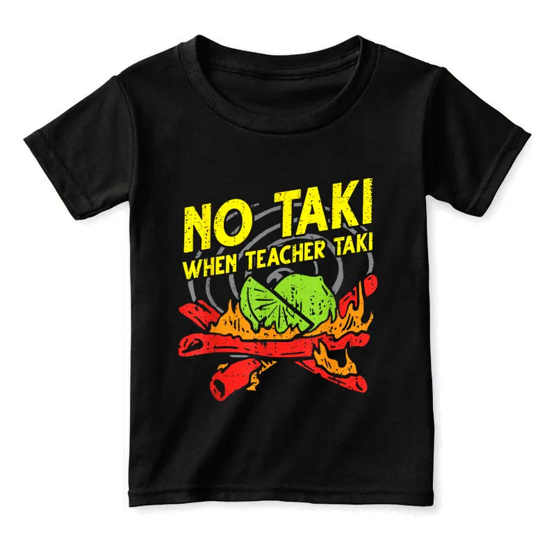 No Taki When Teacher Taki Funny Education Classroom Teacher Toddler Staple T-Shirt