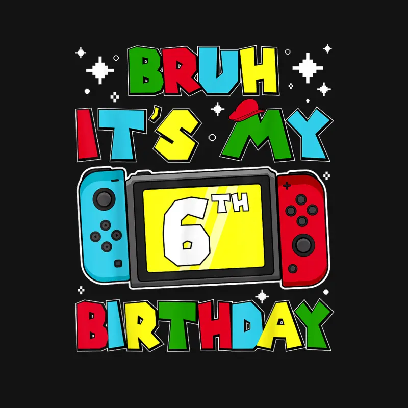 Bruh It's My 6Th Birthday Video Game 6 Years Old Birthday Unisex Long Sleeve T-Shirt