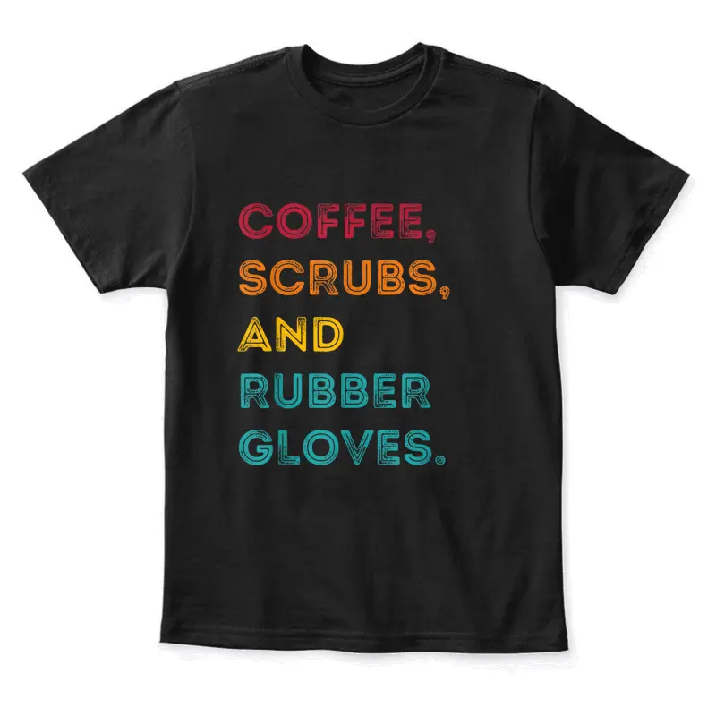 Funny Retro Coffee Scrubs Rubber Gloves Nurse Doctor Medical Youth Staple T-Shirt