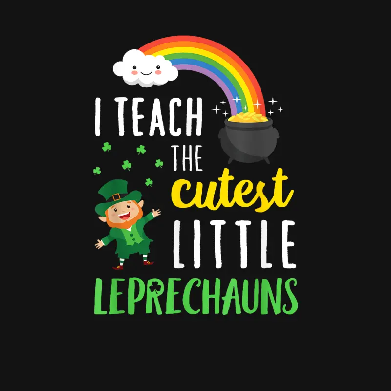 I Teach The Cutest Little Leprechauns T Shirt School Cute Unisex Long Sleeve T-Shirt