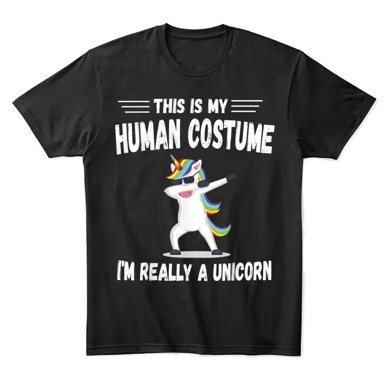 This Is My Human Costume I'm Really A Unicorn Cute Unisex Staple T-Shirt