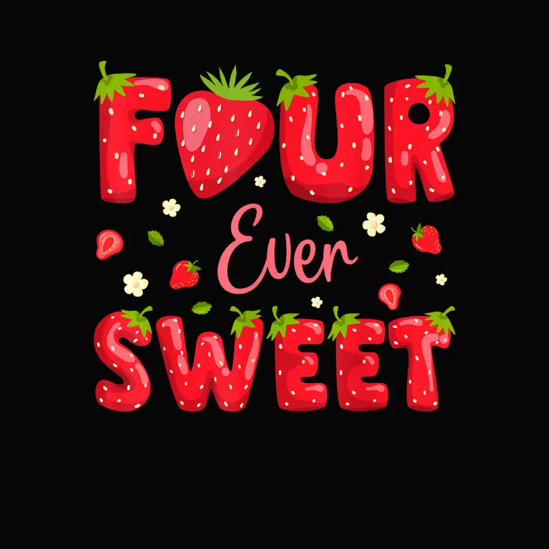 Four Ever Sweet Strawberry Berry 4Th Birthday Party Girls Toddler Staple T-Shirt