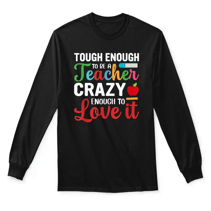 Crazy Teacher Men Women Funny School Teachers Unisex Long Sleeve T-Shirt