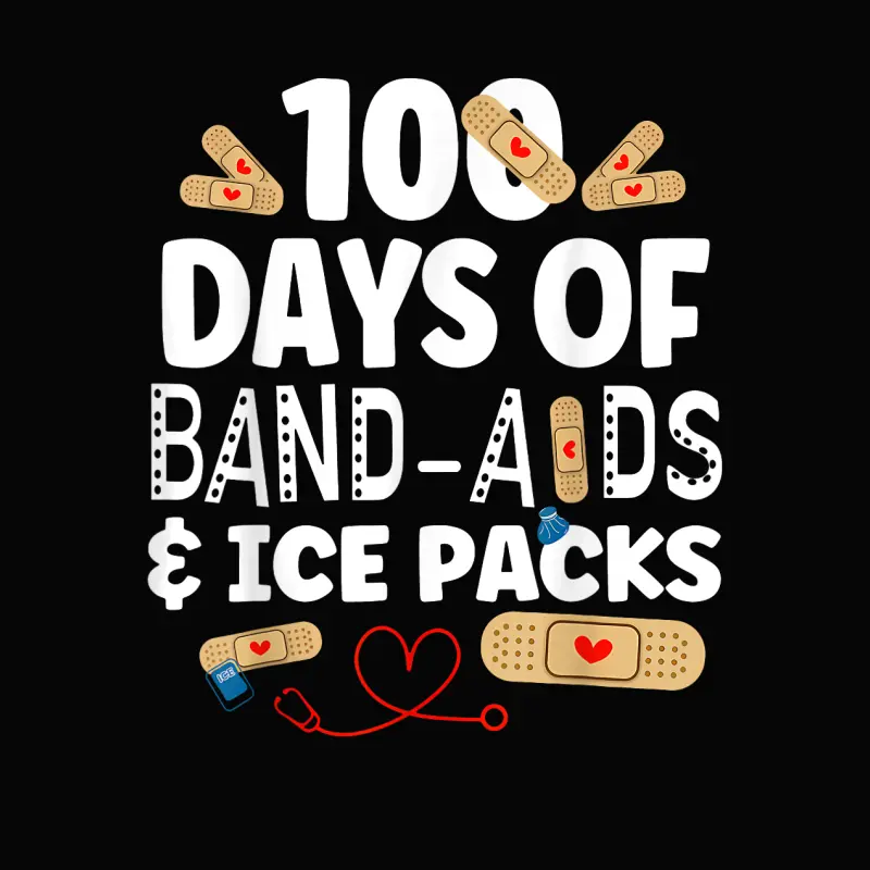 100 Days Band Aids & Ice Packs Nurse 100 Days Of School Toddler Staple T-Shirt