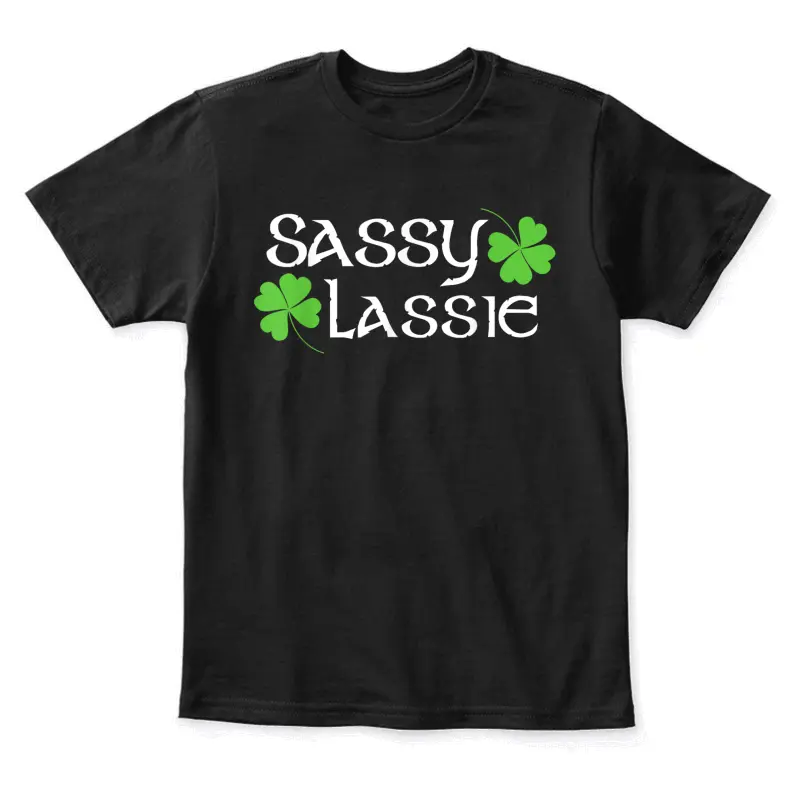 St Patricks Day Shirt Sassy Lassie Funny Irish Girl Women Youth Staple T-Shirt
