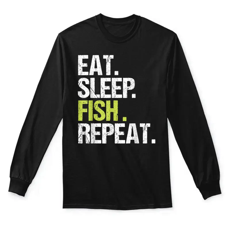 Eat Sleep Fish Repeat Shirt Fishing Fisherman Angling Gift Unisex Long Sleeve T-Shirt
