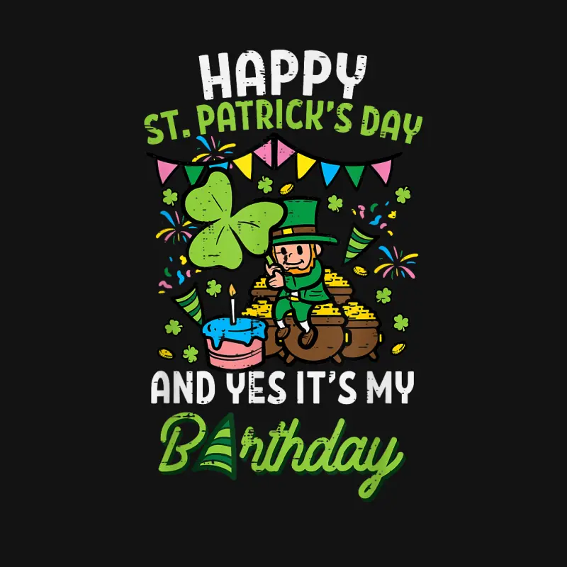 Happy St Patricks Day Birthday Saint Paddys Women Kids Men Unisex Long Sleeve T-Shirt