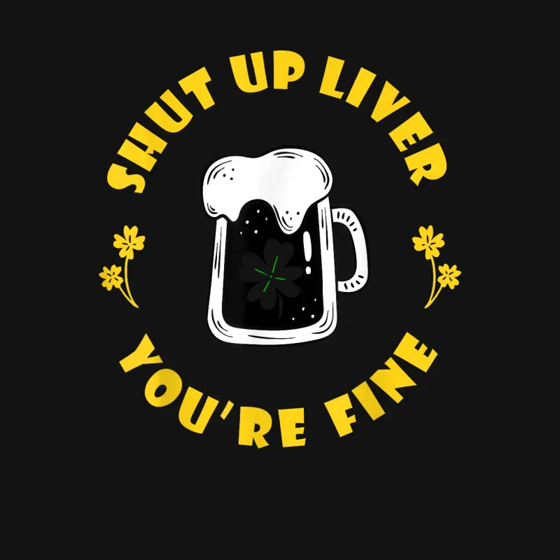 Saint Patrick's Shut Up Liver Unisex Long Sleeve T-Shirt