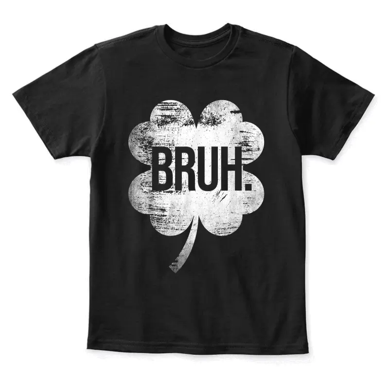 Bruh Shamrock Funny St Patricks Day Men Women Boys Girls Kid Youth Staple T-Shirt
