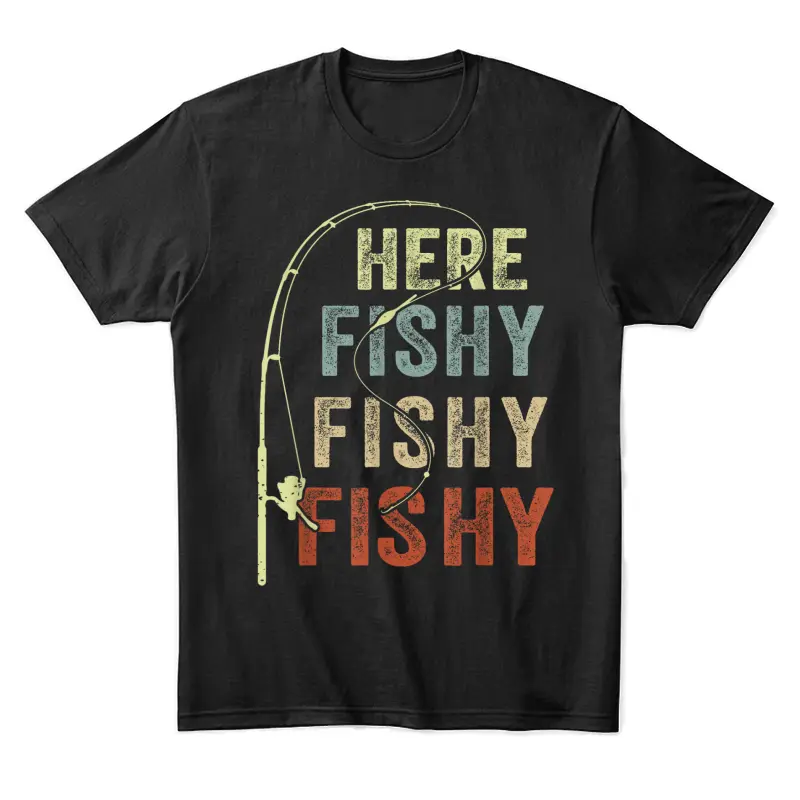 Funny Here-Fishy Men Women Boy Toddler Bass Step Dad Fishing Unisex Staple T-Shirt