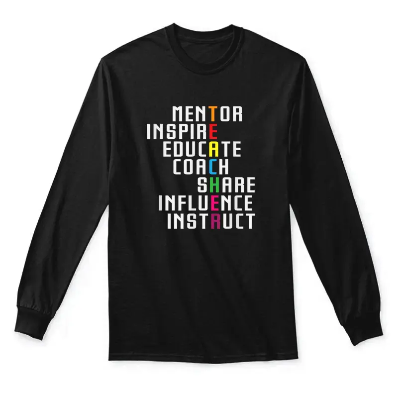 Teacher Inspirational Educator Favorite School Teacher Unisex Long Sleeve T-Shirt