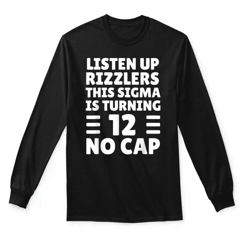 Funny 12 Year Old Birthday Shirt - Rizz, Sigma, Brain Rot Unisex Long Sleeve T-Shirt