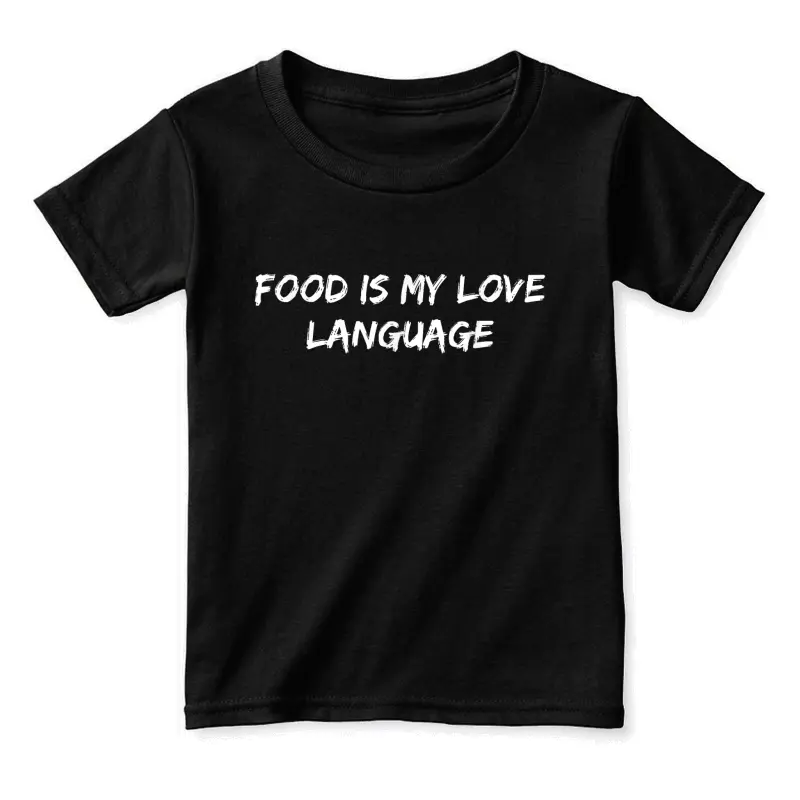 Food Is My Love Language Foodie Chef Food Lover Blogger Cook Toddler Staple T-Shirt