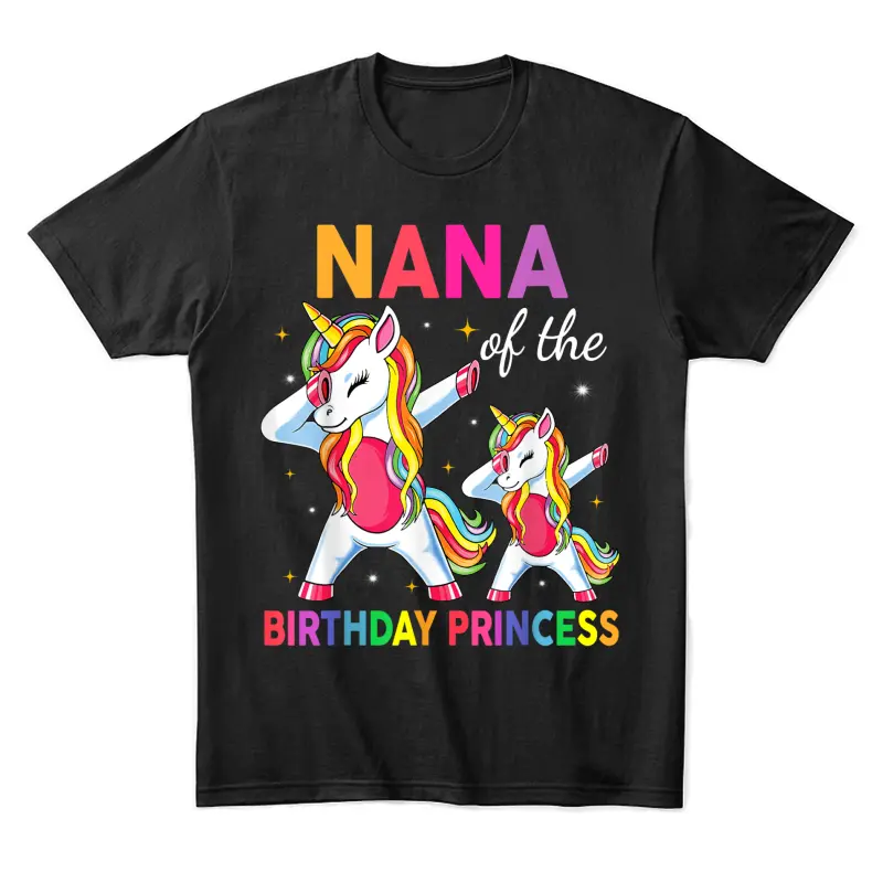 Nana Of The Birthday Princess Girl Dabbing Unicorn Unisex Staple T-Shirt