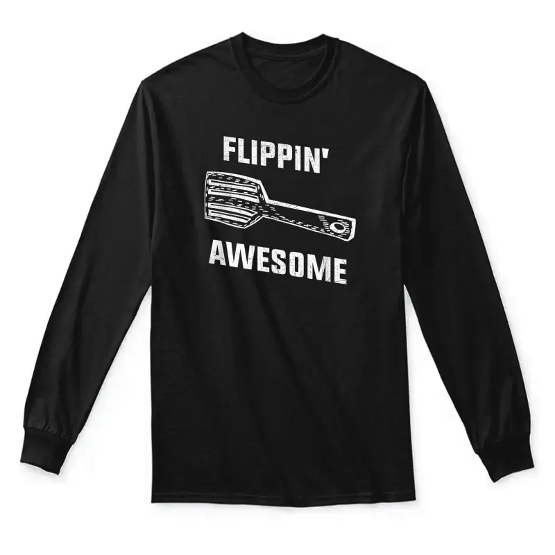 Flippin' Awesome Spatula - Funny Baker Or Cook T Shirt Unisex Long Sleeve T-Shirt