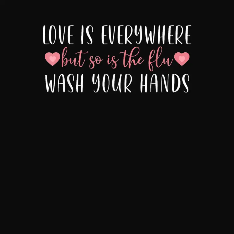 Love Is Everywhere But So Is The Flu Valentines Day Nurse Unisex Staple T-Shirt