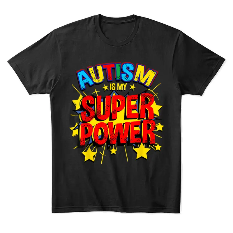Autism Is My Superpower Autism Awareness Unisex Staple T-Shirt
