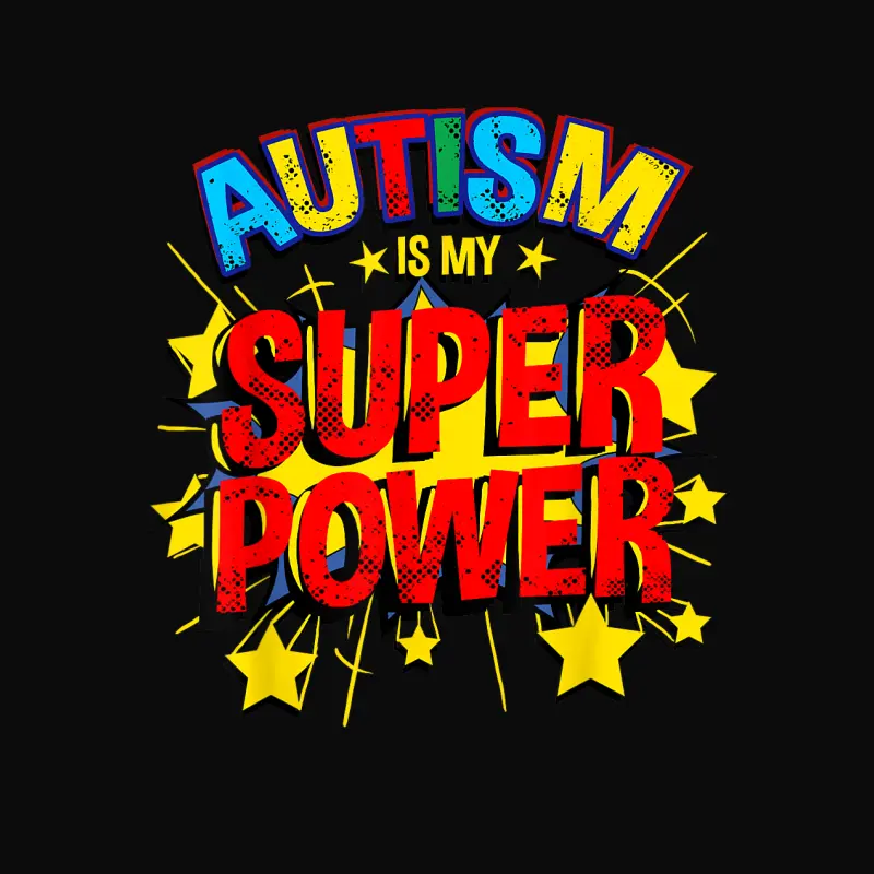 Autism Is My Superpower Autism Awareness Unisex Staple T-Shirt