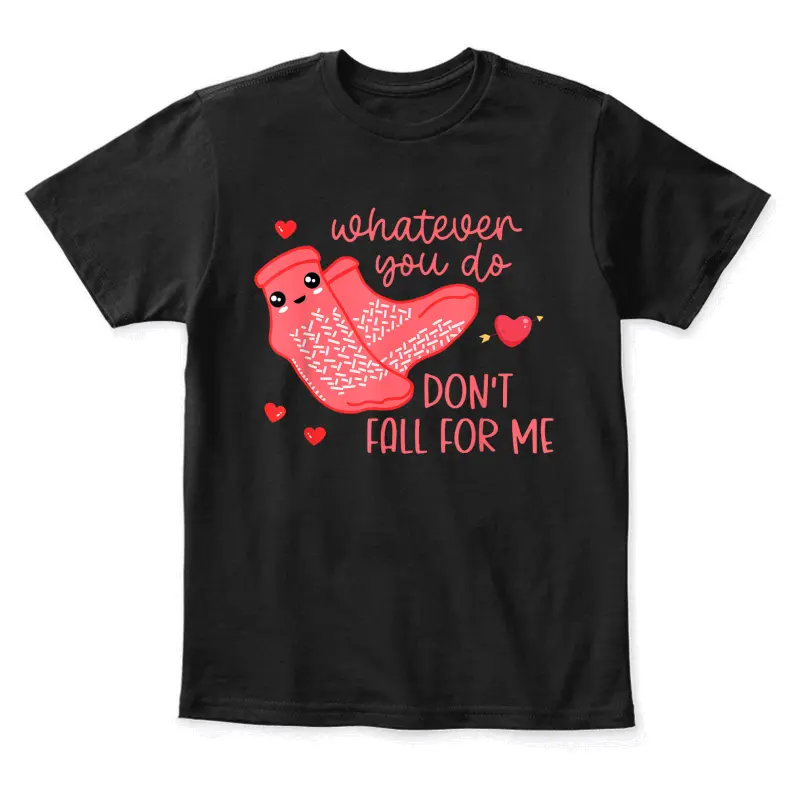 Valentine Whatever You Do Don't Fall For Me Rn Pct Cna Nurse Youth Staple T-Shirt