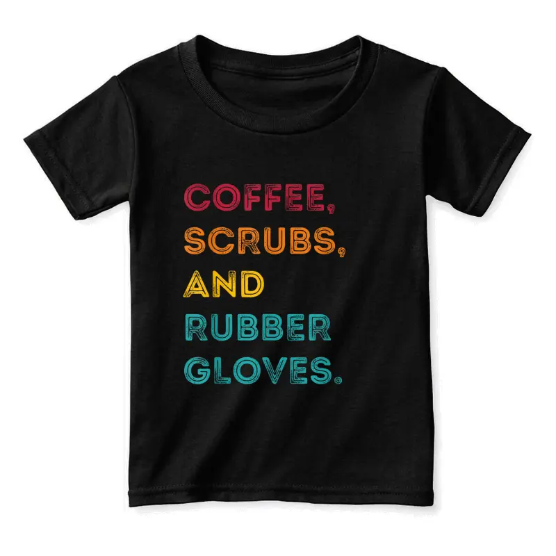 Funny Retro Coffee Scrubs Rubber Gloves Nurse Doctor Medical Toddler Staple T-Shirt