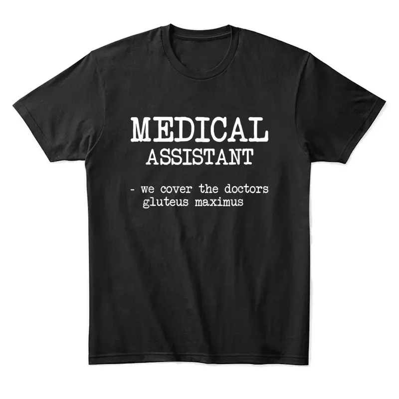 Funny Medical Assistant Gifts Men Women We Cover Doctors Unisex Staple T-Shirt
