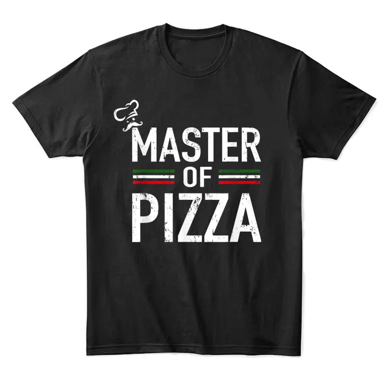 Master Of Pizza - Italy Pizza Master - Pizza Cooking Chef Unisex Staple T-Shirt