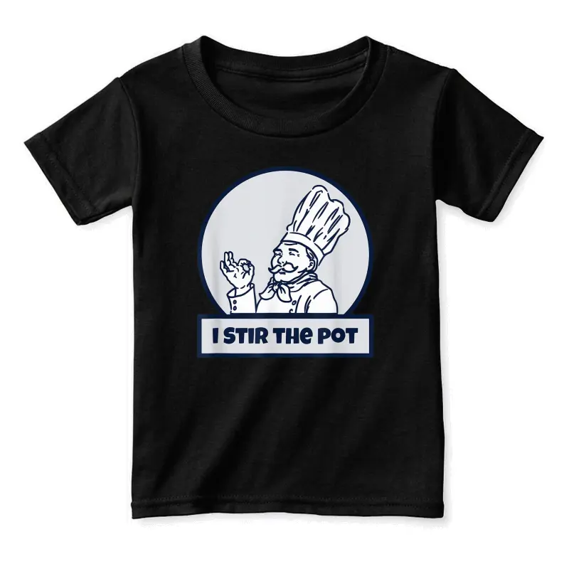 I Stir The Pot Instigator Or Cook  T-Shirt Toddler Staple T-Shirt