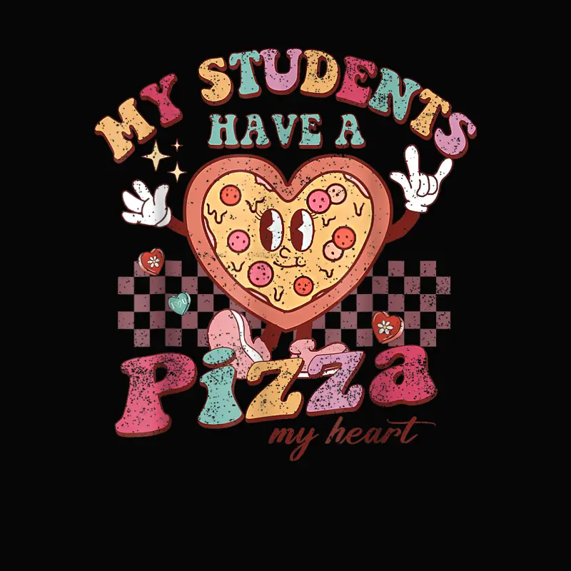 My Students Have A Pizza-My-Heart Valentines Day Teacher Toddler Staple T-Shirt