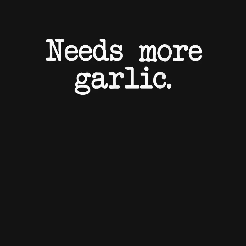 Needs More Garlic Garlicologist Funny Cook Or Chef T Shirt Unisex Long Sleeve T-Shirt