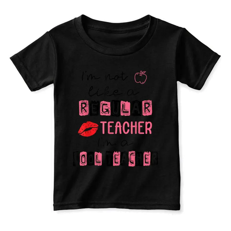 Cute I'm Not Like A Regular Teacher I'm A Cool Teacher Quote Toddler Staple T-Shirt
