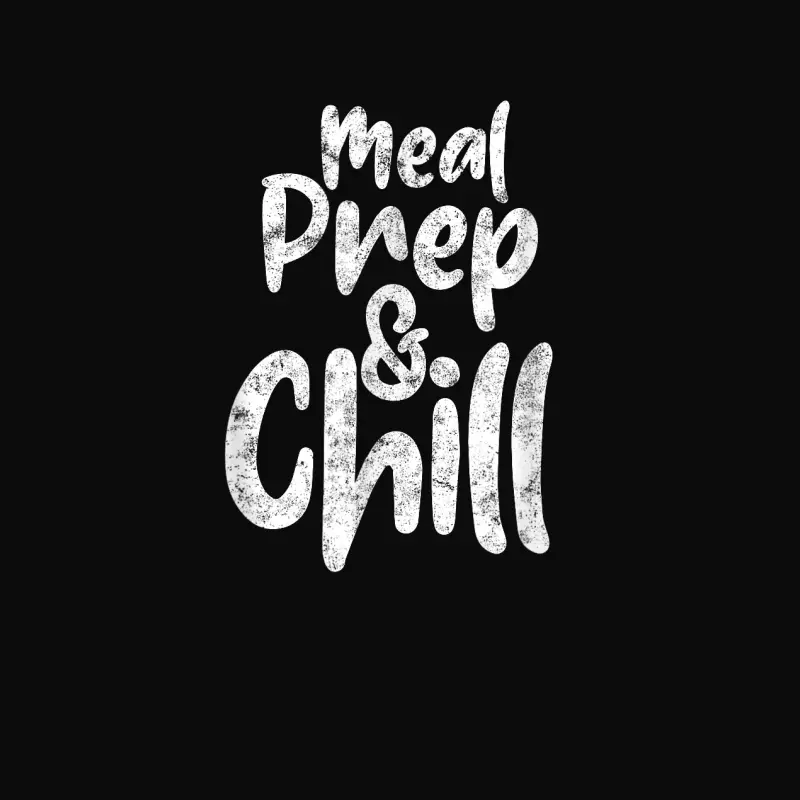 Meal Prep And Chill Preperation Cooking Chef Cook Unisex Staple T-Shirt