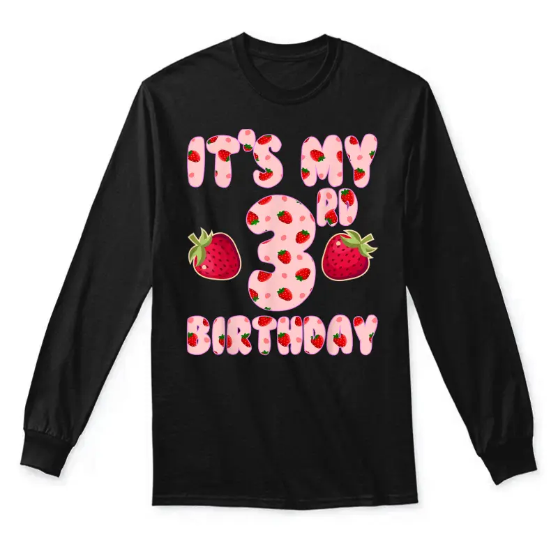 Kids 3 Year Old Strawberry Birthday Girl Sweet Fruit 3Rd Unisex Long Sleeve T-Shirt