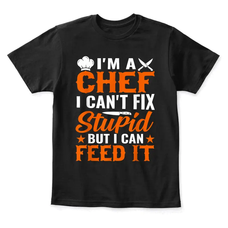 I'm A Chef I Can't Fix Stupid But I Can Feed It - Chef Youth Staple T-Shirt