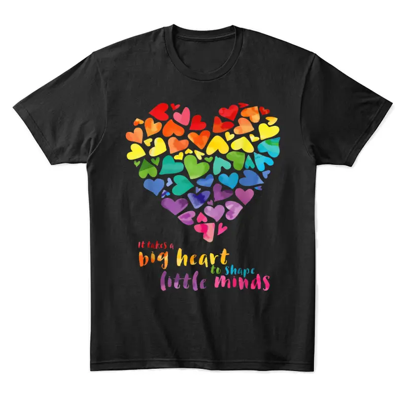 It Takes A Big Heart To Shape Little Minds Teacher Gift Unisex Staple T-Shirt