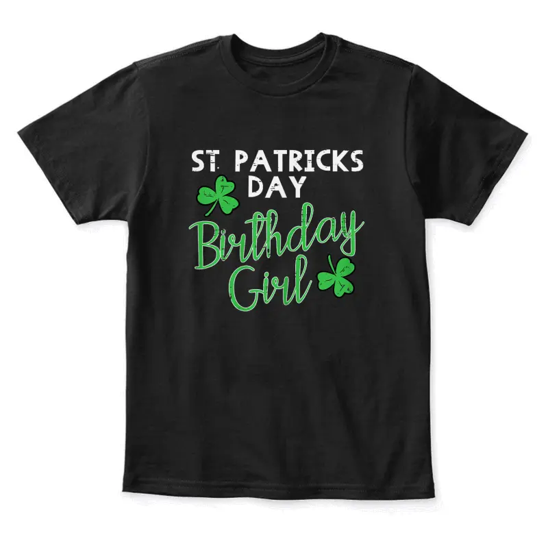 St Patricks Day Birthday Girl Born On Saint Paddys Women Youth Staple T-Shirt