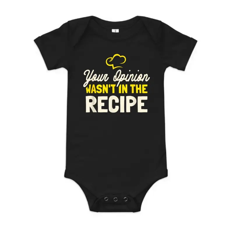 Your Opinion Wasn't In The Recipe - Cooking Lover Chef Cook Baby Onesie